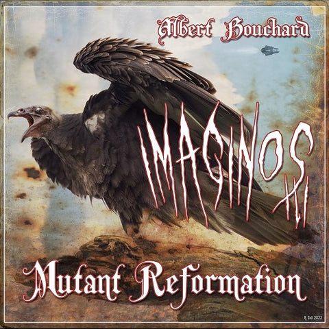 Albert Bouchard Imaginos III Mutant Reformation 3 Three New CD