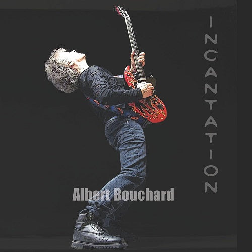 Albert Bouchard Incantation New CD Presale