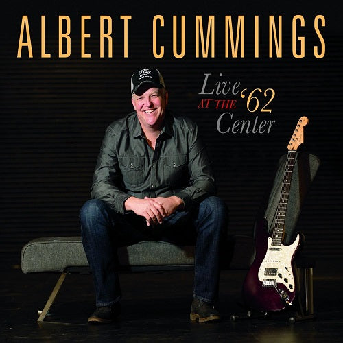 Albert Cummings Live at the 62 Center New CD Presale