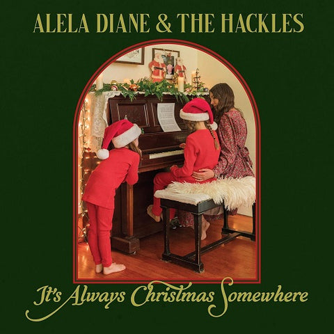 Alela Diane & The Hackles It's Always Christmas Somewhere Its And New CD