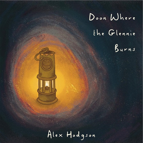 Alex Hodgson Doon Where The Glennie Burns New CD