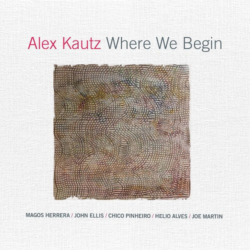 Alex Kautz Where We Begin New CD