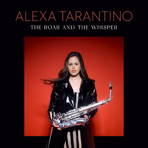 Alexa Tarantino The Roar And The Whisper New CD