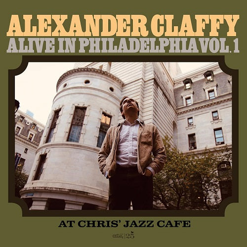 Alexander Claffy Alive in Philadelphia Volume 1 Vol One New CD Presale