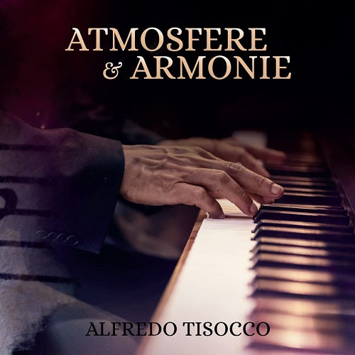 Alfredo Tizzocco Atmosphere & Harmony And New CD Presale