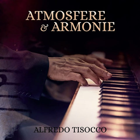 Alfredo Tizzocco Atmosphere & Harmony And New CD Presale