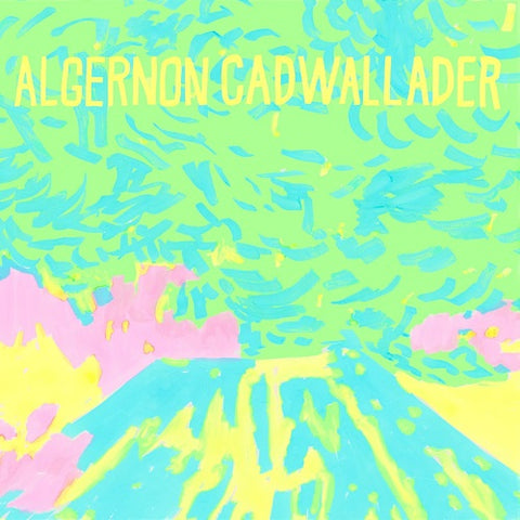 ALGERNON CADWALLADER Trying Not To Have A Thought New CD Presale