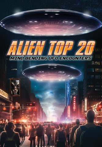 Alien Top 20 Mind Bending UFO Encounters Twenty New DVD