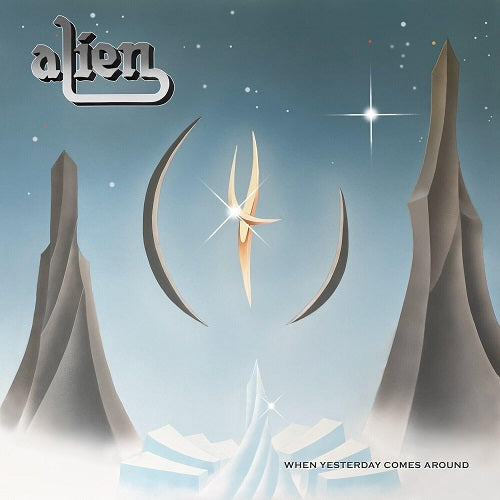 Alien When Yesterday Comes Around New CD Presale
