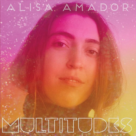 Alisa Amador Multitudes New CD