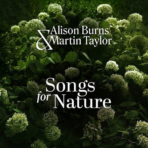 Alison Burns & Martin Taylor Songs for Nature And New CD