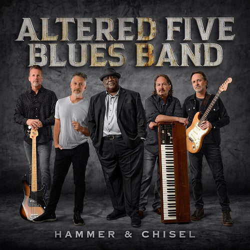 Altered Five Blues Band Hammer & Chisel And New CD Presale