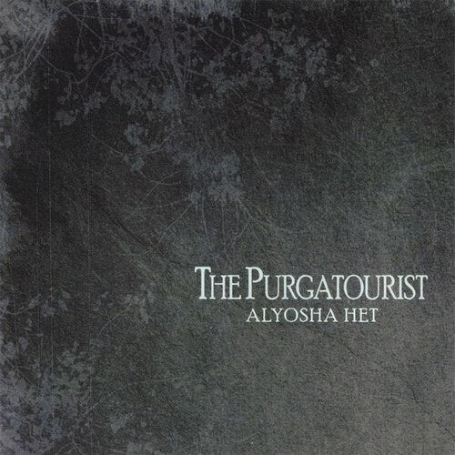 Alyosha Het The Purgatourist New CD