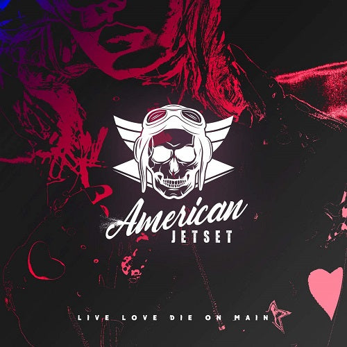 American Jetset Live Love Die On Main New CD Presale