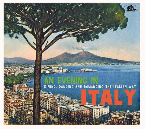 An Evening In Italy Dining Dancing And Romancing The Italian Way CD Presale
