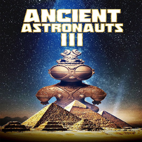 Ancient Astronauts 3 Three New DVD Presale