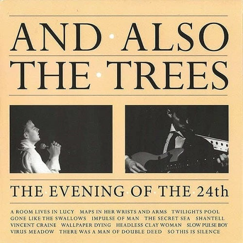 And Also the Trees An Evening of the 24th & New CD