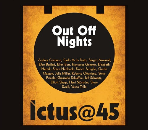 Andrea Centazzo Ictus@45 Out Off Nights Ictus 45 4 Disc New CD Presale
