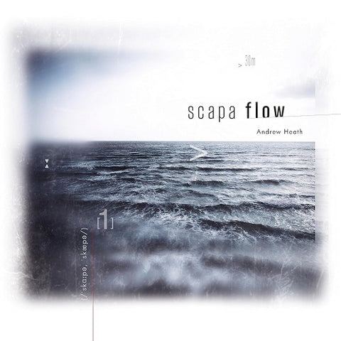 Andrew Heath Scapa Flow New CD