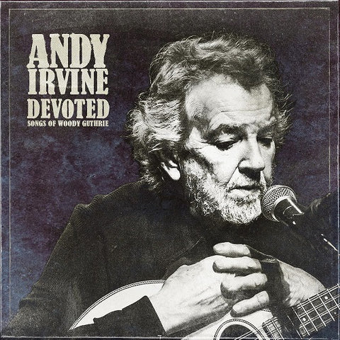 Andy Irvine Devoted New CD Presale