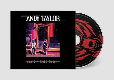 Andy Taylor Man's a Wolf to Man Mans New CD