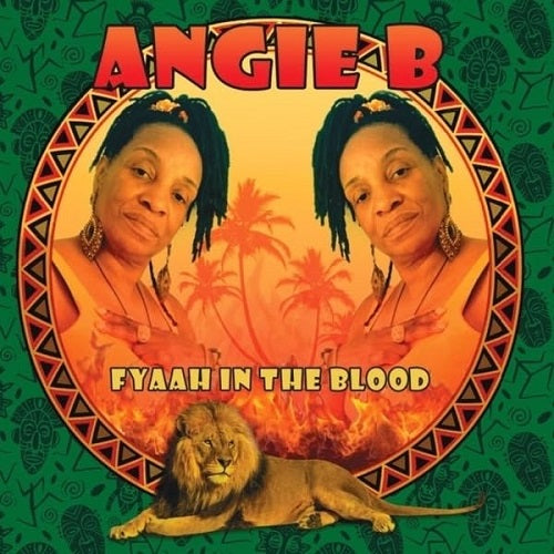 Angie B Fyaah in the Blood New CD Presale