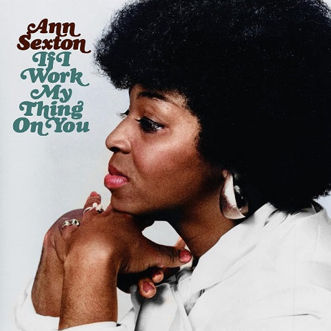 Ann Sexton If I Work My Thing On You Deluxe Edition New CD Presale