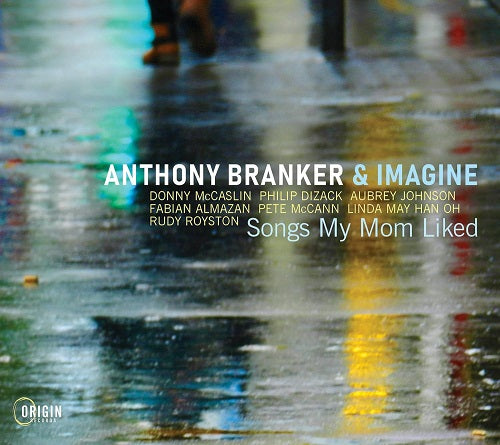 Anthony Branker Songs My Mom Liked New CD