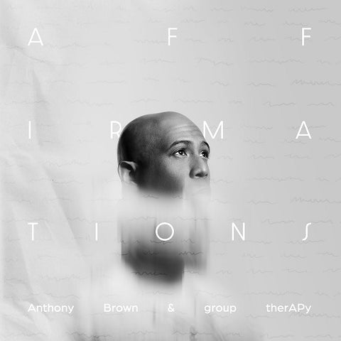 Anthony Brown & Group Therapy Affirmations New CD