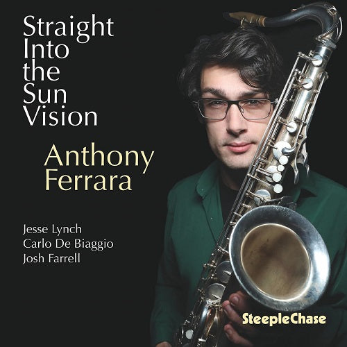 Anthony Ferrara Straight Into the Sun Vision New CD Presale