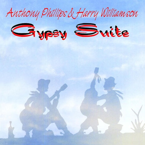 ANTHONY PHILLIPS HARRY WILLIAMSON Gypsy Suite Remastered & Expanded Edition CD