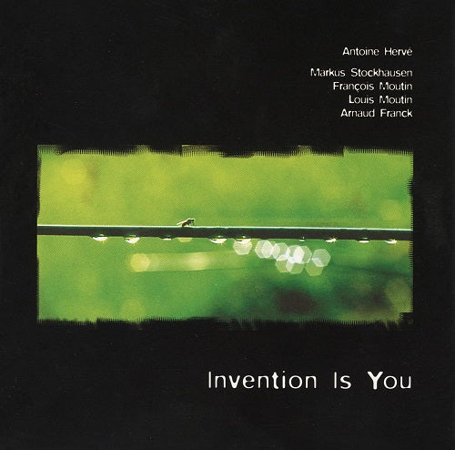 Antoine Herve Invention Is You New CD Presale