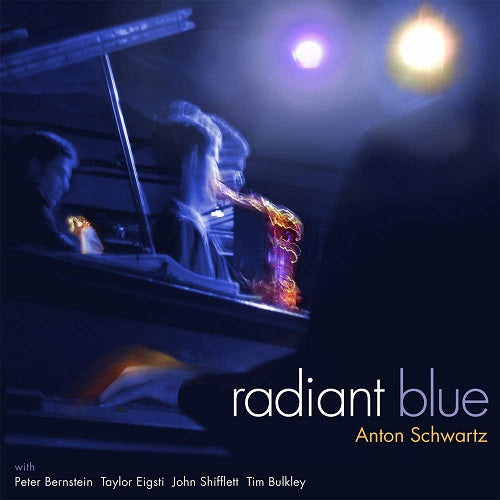 Anton Schwartz Radiant Blue New CD Presale