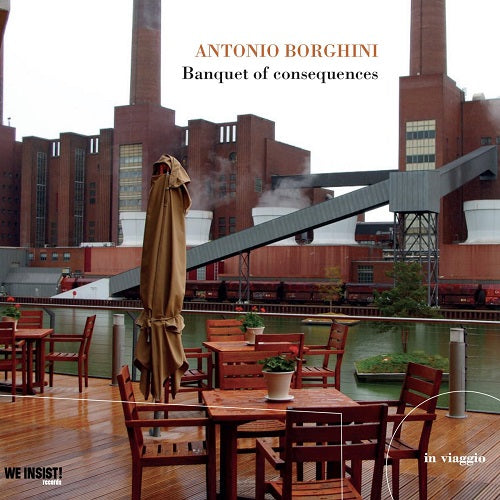 ANTONIO BORGHINI Banquet Of Consequences New CD