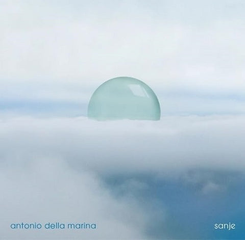 Antonio Della Marina Sanje New CD