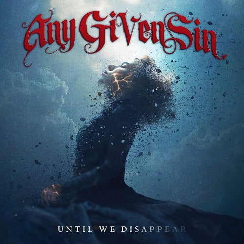 Any Given Sin Until We Disappear New CD Presale