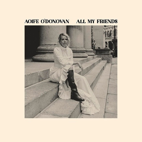 Aoife O Donovan All My Friends New CD