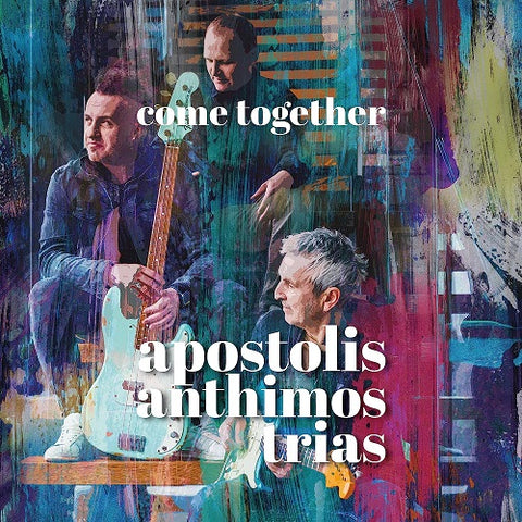 Apostolis Anthimos Trias Come Together New CD