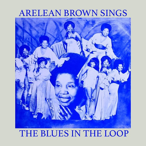 Arelean Brown Sings the Blues in the Loop New CD Presale