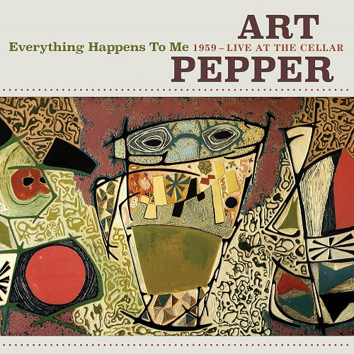Art Pepper Everything Happens To Me 1959 Live At The Cellar New CD Presale