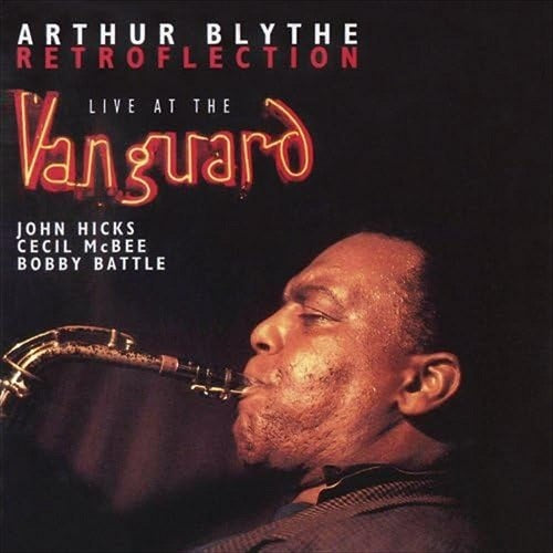 Arthur Blythe Retroflexion New CD Presale