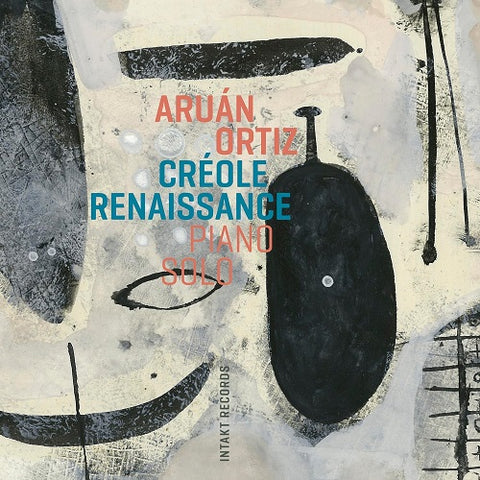 Aruan Ortiz Creole Renaissance Piano Solo New CD Presale