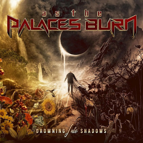 As The Palaces Burn Drowning Into Shadows New CD