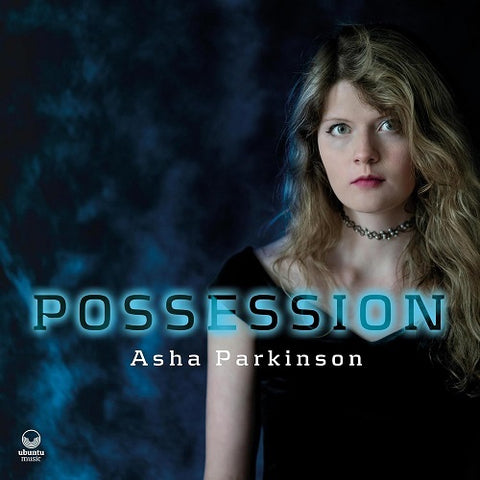 Asha Parkinson Possession New CD