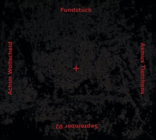 ASMUS TIETCHENS ACHIM WOLLSCHEID Fundstuck New CD Presale