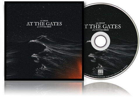 At the Gates The Ghost Of A Future Dead New CD Presale