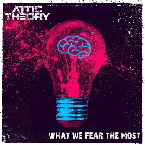 Attic Theory What We Fear the Most New CD