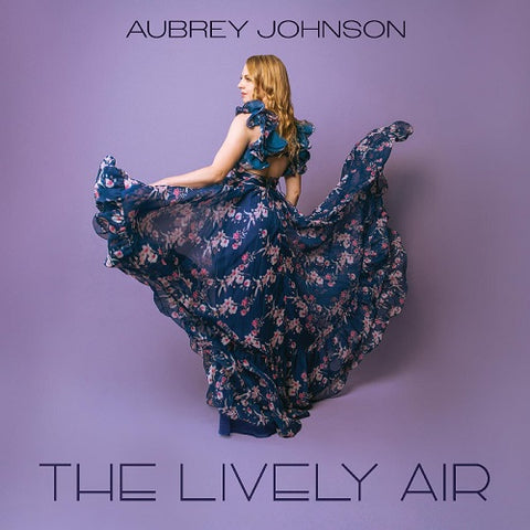 Aubrey Johnson The Lively Air New CD Presale