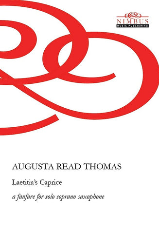 Augusta Thomas Read Laetitias Caprice a Fanfare for Solo Soprano New CD