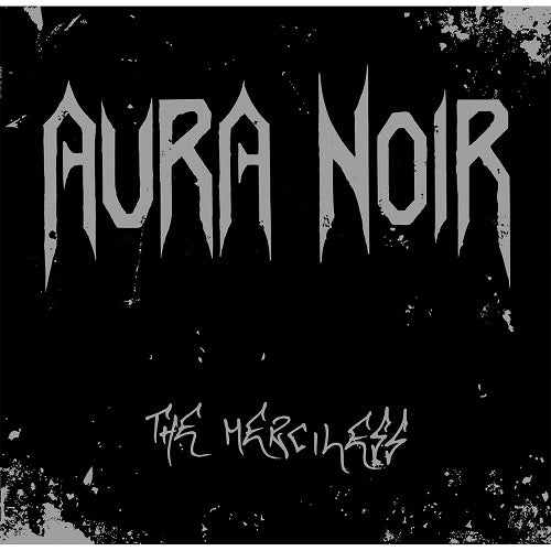 Aura Noir The Merciless New CD Presale